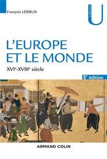 L'Europe et le monde - XVIe-XVIIIe siècle (5e édition)