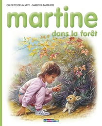 Martine Tome 37 : Martine dans la forêt