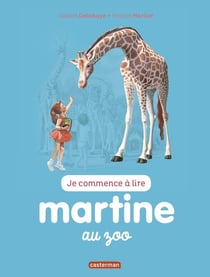 Je commence à lire avec Martine Tome 47 : Martine au zoo