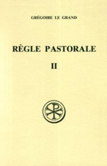 La règle pastorale Tome 2