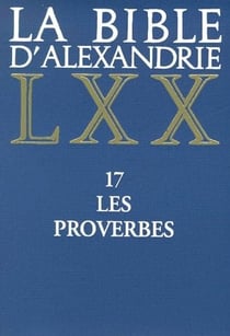 La Bible d'Alexandrie : Les Proverbes