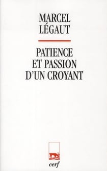 Patience et passion d'un croyant