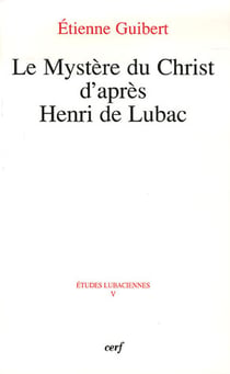 Le mystère du christ d'après henri de lubac