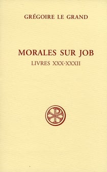 SC 525 Morales sur Job, Livres XXX-XXXII
