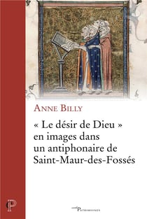 Le désir de dieu en images dans un antiphonaire de Saint-Maur-des-Fossés