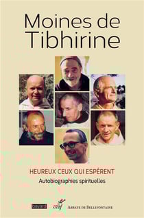 Heureux ceux qui espèrent - autobiographies spirituelles