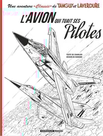 Une aventure « classic » de Tanguy et Laverdure Tome 2 : l'avion qui tuait ses pilotes