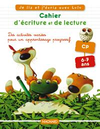 Je lis et j'écris avec Lulu : cahier d'écriture et de lecture - CP -  6/7 ans