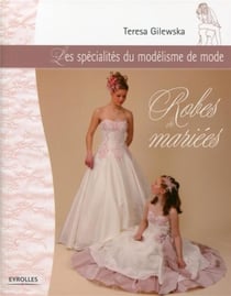 Robes de mariées - les spécialités du modélisme de mode