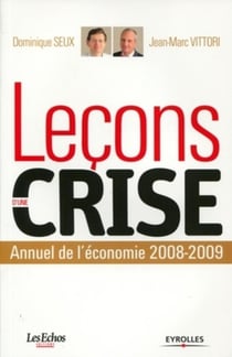 Leçons d'une crise : Annuel de l'économie 2008-2009.