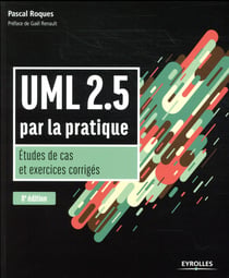 UML 2.5 - par la pratique - études de cas et exercices corrigés (8e édition)