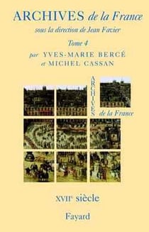 Archives de la france, tome 4 - xviie siecle