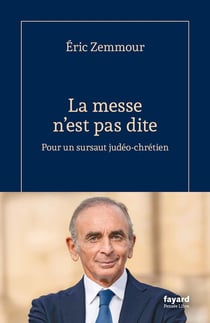 La messe n'est pas dite : Pour un sursaut judéo-chrétien