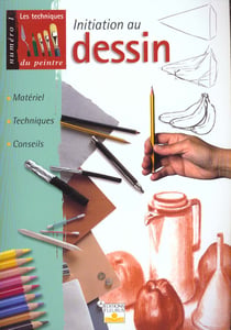 Les techniques du peintre Tome 1 : initiation au dessin