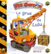 P'tit Garçon : la grue de Lulu