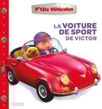 P'tits véhicules : la voiture de sport de Victor