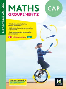 Les nouveaux cahiers : mathématiques - CAP, groupement 2 - livre élève