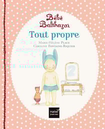Bébé Balthazar : tout propre