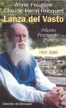 Lanza del Vasto : Pèlerin, patriarche, poète, 1901-1981