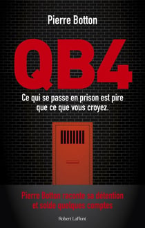QB4 : Ce qui se passe en prison est pire que ce que vous croyez