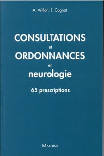 Consultations Et Ordonnances En Neurologie - 50 Situations Cliniques