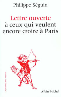 Lettre ouverte a ceux qui veulent encore croire a paris