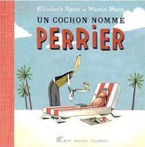Un cochon nomme perrier