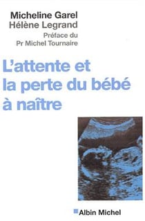 L'attente et la perte du bebe a naitre