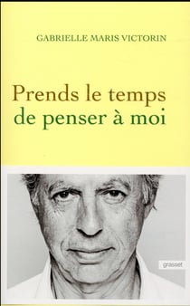 Prends le temps de penser à moi
