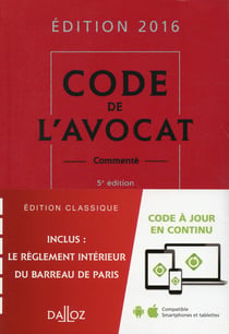 CODE DE L'AVOCAT 2016 (COMMENTE)