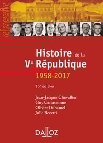 Histoire de la Ve République. 16e éd. - 1958-2017