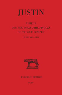 Abrégé des histoires philippiques de Trogue Pompée Tome 3 : livres XXIV - XLIV
