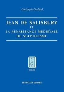 Jean de Salisbury, humanisme et scepticisme