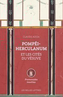 Pompéi-Herculanum et les cités du Vésuve : Promenades insolites