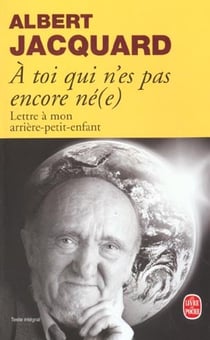 A toi qui n'es pas encore ne(e) - lettre a mon arriere petit-enfant