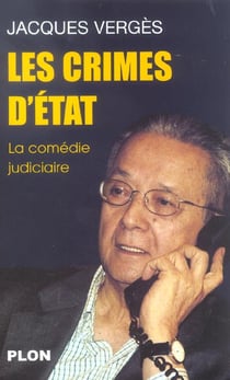 Les crimes d'etat, la comedie judiciaire