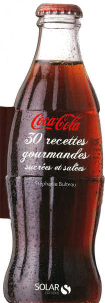 Coca cola 30 recettes gourmandes sucrees et salees