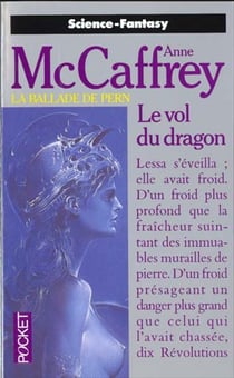 La ballade de Pern Tome 1 : Le vol du Dragon