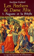 Les ateliers de Dame Alix t.3 - Auguste et la sibylle