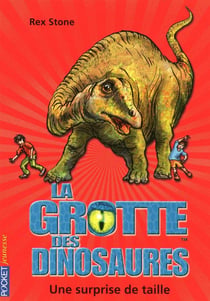 La grotte des dinosaures Tome 11 : Une surprise de taille