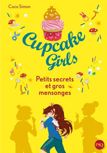 Cupcake Girls Tome 25 : petits secrets et gros mensonges