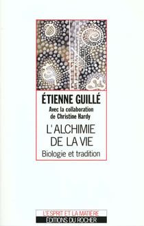 L'alchimie de la vie - biologie et tradition