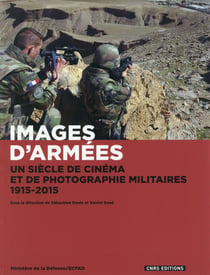 Images d'armées - un siècle de cinéma et de photographie militaires, 1915-2015