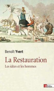 La Restauration - les idées et les hommes