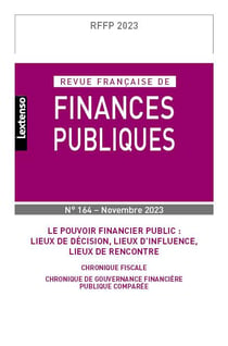 Revue française de finances publiques n.164 : Le pouvoir financier public : Lieux de décision, lieux d'influence, lieux de rencontre