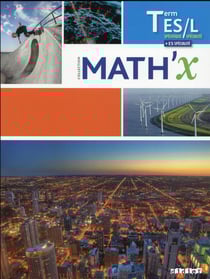Math'x - mathématiques terminale es spécifique / l spécialité avec spécialité es