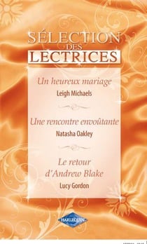 Le retour d'andrew blake - une rencontre envoûtante - un heureux mariage