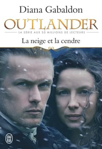 Outlander Tome 6 : la neige et la cendre