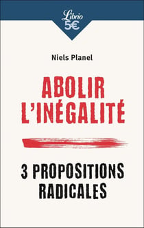 Abolir l'inégalité - 3 propositions radicales