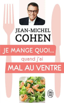 Je mange quoi... quand j'ai mal au ventre